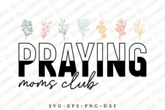 Praying Moms Club SVG Sublimation Design Product Image 1
