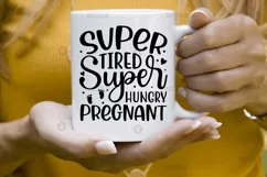 Super tired super hungry pregnant SVG, Pregnancy SVG Design Product Image 2