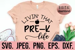 Living That Pre K Life SVG - Back To School SVG - Pre Kinder Product Image 1