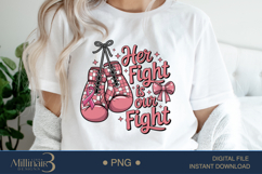 Her Fight Is Our Fight Png,Breast Cancer Awareness Sublimati Product Image 1