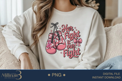 Her Fight Is Our Fight Png,Breast Cancer Awareness Sublimati Product Image 3