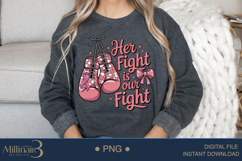 Her Fight Is Our Fight Png,Breast Cancer Awareness Sublimati Product Image 4