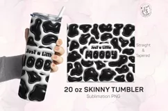 Just A Little Moody Tumbler Wrap PNG, 3D Sublimation Design Product Image 1