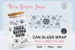 Fries Before Guys SVG, Fries SVG, Can Glass Full Wrap 16 oz Product Image 2