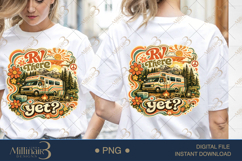 RV There Yet PNG, Retro Camping Sublimation Design, Funny Mo Product Image 1