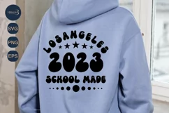 Losangeles 2023 School Made SVG PNG | Back To School SVG Product Image 1
