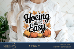 Hoeing Ain’t Easy PNG | Funny Garden Clipart for Homesteader Product Image 1