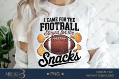 I Came for the Football Stayed for the Snacks PNG | Funny Ga Product Image 1