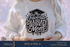 My Favorite Graduate Calls Me Mom SVG PNG, Proud Mom Product Image 1