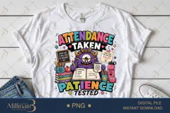 Attendance Taken Patience Tested PNG, Funny Teacher Monster Product Image 1