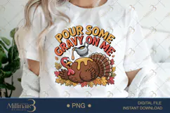 Pour Some Gravy On Me PNG Funny Thanksgiving Shirt Design Product Image 1