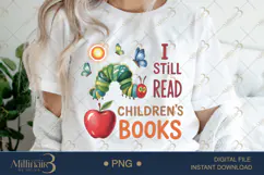 I Still Read Children’s Books PNG |Teacher Inspirational Product Image 1