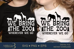 We Bring The Zoo Wherever We Go SVG PNG Sublimation |Zoo SVG Product Image 1