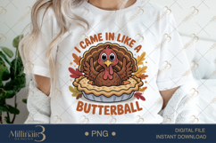 I Came In Like a Butterball |PNG Blessed Turkey Design fo Product Image 1