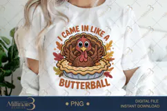 I Came In Like a Butterball |PNG Blessed Turkey Design fo Product Image 1
