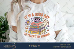 It's A Good Day To Teach Tiny Humans PNG|Daycare Provider Su Product Image 1