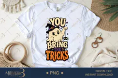 You Bring the Tricks PNG, Funny Halloween Quote Design Product Image 1
