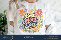 Best Mom Ever PNG, Retro Floral Mother’s Day Design Product Image 1