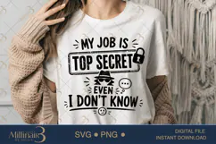 My Job Is Top Secret Even I Don’t Know SVG PNG, Funny Work Q Product Image 1