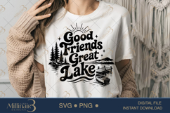 Good Friends Great Lake SVG PNG, Funny Lake Vacation Shirt D Product Image 1