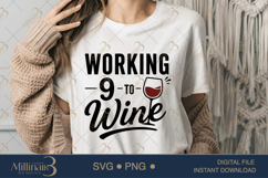 Working 9 to Wine SVG PNG, Funny Wine Lover Quote Digital Do Product Image 1