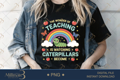 The Wonder of Teaching Caterpillar PNG |Teacher Inspiration Product Image 1