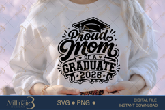 Proud Mom of a Graduate 2026 SVG PNG, Graduation Mom Shirt D Product Image 1