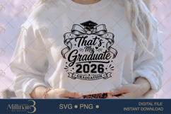 Thats My Graduate 2026 SVG PNG, Graduation Shirt Design Product Image 1