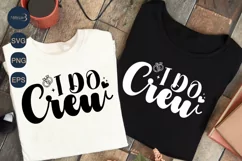 I Do Crew SVG PNG Sublimation|Marriage Svg | Bride Groom SVG Product Image 1
