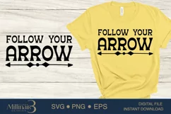 Follow Your Arrow SVG PNG Sublimation|Selft Love |Motivation Product Image 1