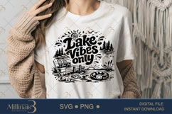 Lake Vibes Only SVG PNG, Funny Lake Vacation Shirt Design, S Product Image 1