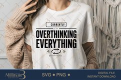 Currently Overthinking Everything SVG PNG, Funny Anxiety Quo Product Image 1