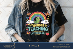 The Wonder of Teaching Inspirational Caterpillar PNG |Teache Product Image 1