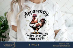 Apparently I Have Attitude Who Knew PNG | Funny Quote Sublim Product Image 1