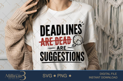 Deadlines Are Suggestions SVG PNG, Funny Work Quote Digital Product Image 1
