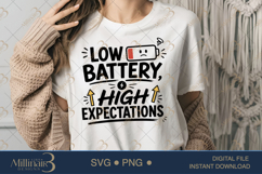 Low Battery High Expectations SVG PNG, Funny Work Quote Digi Product Image 1