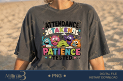 Attendance Taken Patience Tested PNG, Funny Teacher Monster Product Image 2