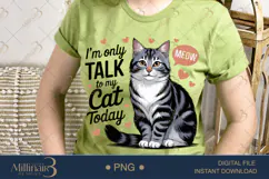 I'm Only Talk To My Cat Today PNG | Funny Gray Tabby Cat Cli Product Image 2