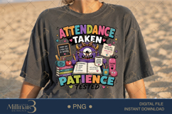 Attendance Taken Patience Tested PNG, Funny Teacher Monster Product Image 2