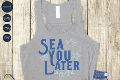Sea You Later SVG PNG Sublimation |Spring Trip SVG Product Image 2