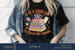 It's A Good Day To Teach Tiny Humans PNG|Daycare Provider Su Product Image 2