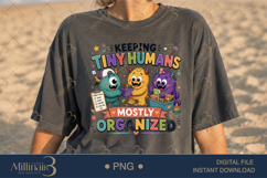 Keeping Tiny Humans Mostly Organized PNG, Funny Teacher Desi Product Image 2