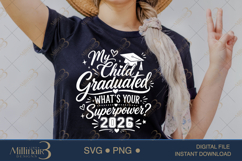 My Child Graduated Whats Your Superpower 2026 SVG PNG, Funny Product Image 2