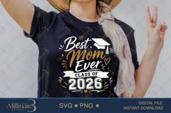 Best Mom Ever Class of 2026 SVG PNG, Mom Graduation Design, Product Image 2