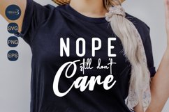 Nope Still Don&#039;t Care SVG.|Mental Health |Sarcastic Design Product Image 2