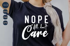 Nope Still Don't Care SVG.|Mental Health |Sarcastic Design Product Image 2