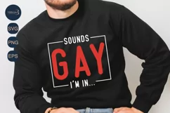 Sounds Gay I'm in LGBT SVG |Transgender SVG Product Image 2