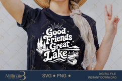 Good Friends Great Lake SVG PNG, Funny Lake Vacation Shirt D Product Image 2