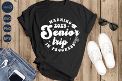 Warning 2023 Senior Trip In Progress SVG PNG Sublimation Product Image 2