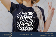 This Mom Is So Proud 2026 SVG PNG, Graduation Mom Shirt Product Image 2